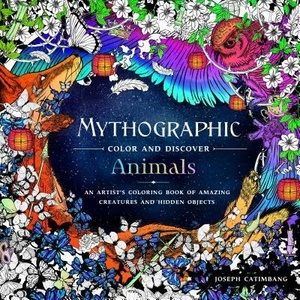 Mythographic Color and Discover: Animals | Joseph Catimbang (ISBN: 9781250199850)
