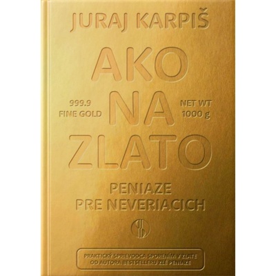 Ako na zlato - Karpiš Juraj