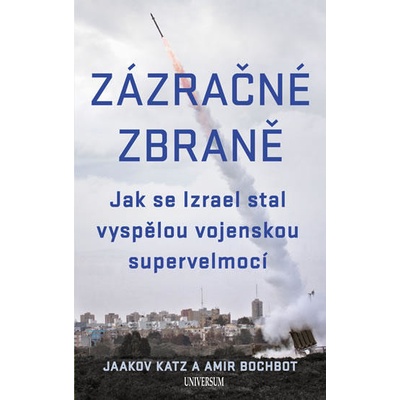 Zázračné zbraně - Jak se Izrael stal vyspělou vojenskou supervelmocí