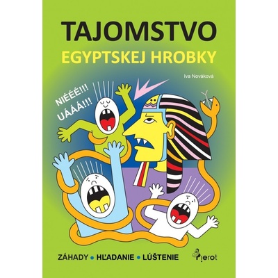 Tajomstvo egyptskej hrobky - Iva Nováková