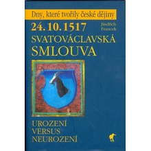 24.10.1517 - Svatováclavská smlouva - Jindřich Francek