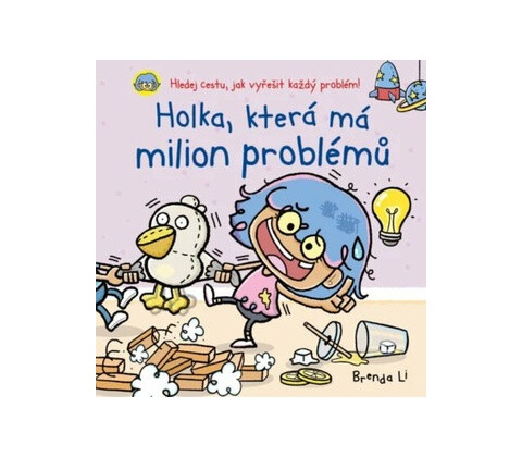 Holka, která má milion problémů