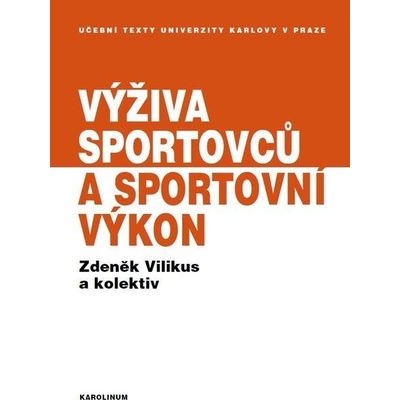 Výživa sportovců a sportovní výkon - Zdeněk Vilikus