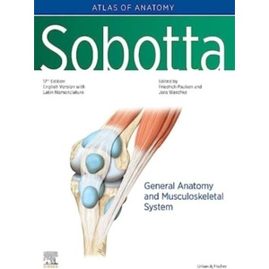 Sobotta Atlas of Anatomy, Vol. 1, 17th ed. , English/Latin | Friedrich Paulsen, Jens Waschke (ISBN: 9780702067655)