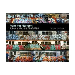 From the Platform: Subway Graffiti, 1983-1989 (2011)