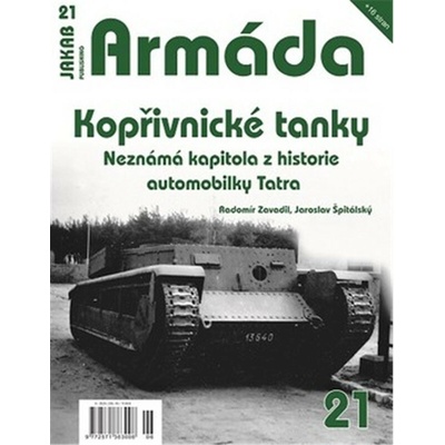 Armáda č.21 - Kopřivnické tanky: Neznámá kapitola z historie automobilky Tatra