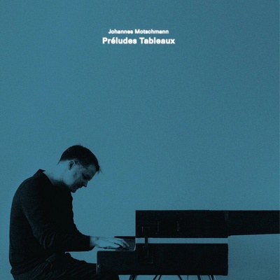 Johannes Motschmann - Préludes Tableaux (180 g) LP