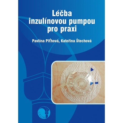 Léčba inzulínovou pumpou pro praxi - Pavlína Piťhová