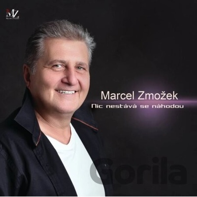 Zmožkovi Marcel A Petra • Nic Nestává Se Náhodou CD