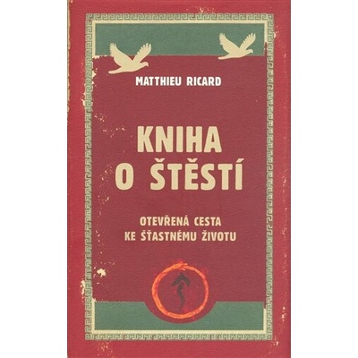 Kniha o štěstí: Otevřená cesta ke šťastnému životu