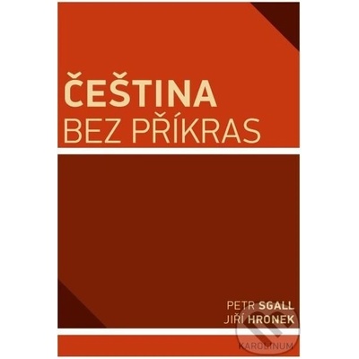 Čeština bez příkras - Jiří Hronek