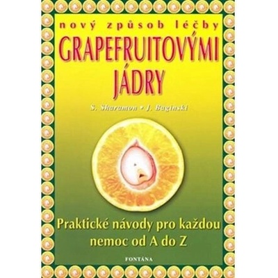 Nový zpôsob léčby grapefruitovými jádry - S. Sharamon, J. Baginski