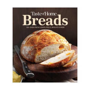 Taste of Home Breads: 100 Oven-Fresh Loaves, Rolls, Biscuits and More | Taste of Home (ISBN: 9781621456964)