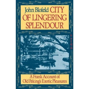 City of Lingering Splendour | John Eaton Calthorpe Blofeld, John Eaton Calthorpe Blofeld (ISBN: 9781570626371)