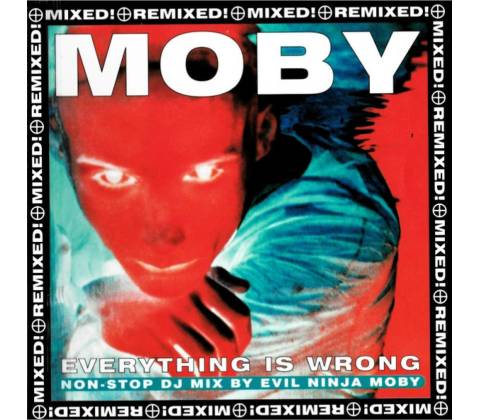 Moby - Everything Is Wrong - Rmx CD