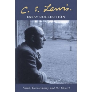 C. S. Lewis Essay Collection | C S Lewis (ISBN: 9780007136537)