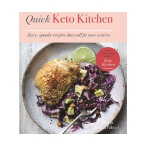 Quick Keto Kitchen: Low-Carb, Fuss-Free Recipes for Every Day | Palmer, Monya Kilian (ISBN: 9781914239922)