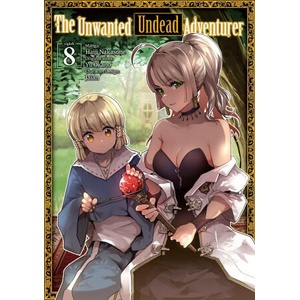 The Unwanted Undead Adventurer (Manga): Volume 8 | Haiji Nakasone, Noboru Akimoto (2023)