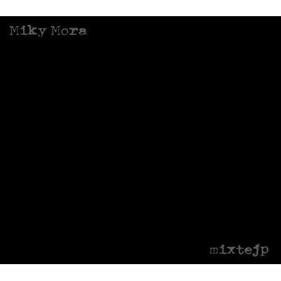 Miky Mora - Ilegal Mixtejp CD