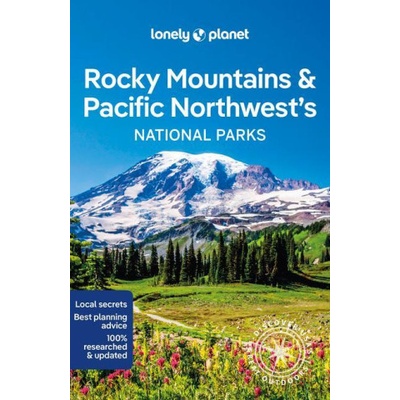 Lonely Planet Rocky Mountains a Pacific Northwests National Parks