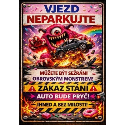 ⚠️ Vjezd – neparkujte, můžete být sežráni obrovským monstrem! - A5 - 15x21 cm / Plast tl. 5 mm