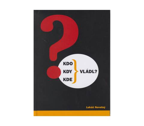 Kdo,kdy,kde vládl?