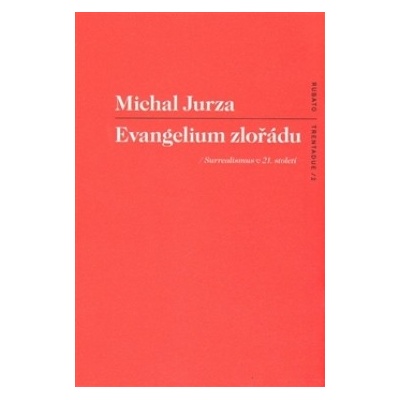 Evangelium zlořádu - Michal Jurza