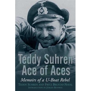 Teddy Suhren: Ace of Aces | Fritz Bustat-Naval, Frank James (ISBN: 9781805001904)