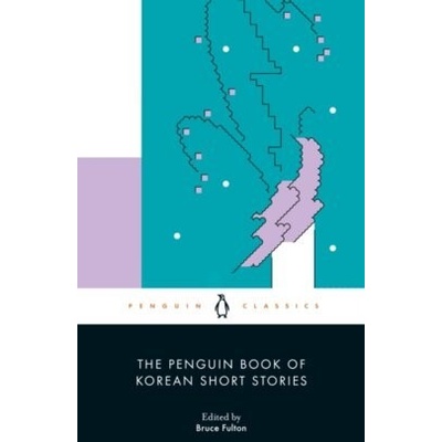 The Penguin Book of Korean Short Stories - Bruce Fulton