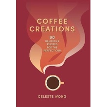 Coffee Creations 90 delicious recipes for the perfect cup