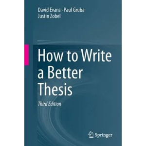 How to Write a Better Thesis | David Evans, Paul Gruba, Justin Zobel (2014)