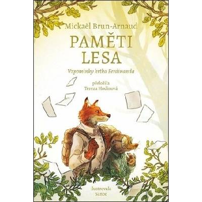 Paměti lesa Vzpomínky krtka Ferdinanda - Mickaël Brun-Arnaud