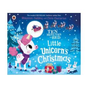 Ten Minutes to Bed: Little Unicorn's Christmas | Rhiannon Fielding (ISBN: 9780241489901)