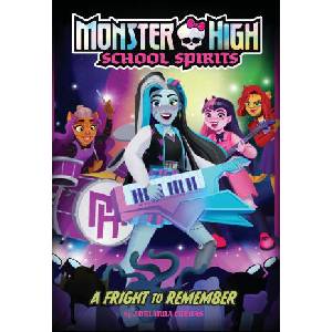 A Fright to Remember (Monster High School Spirits #1) | Adrianna Cuevas (2024)