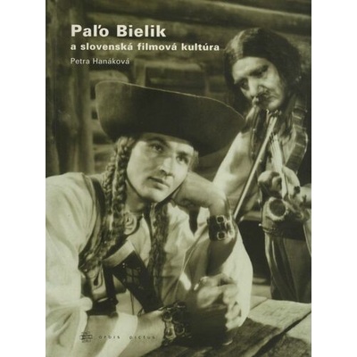 Paľo Bielik a slovenská filmová kultúra - Petra Hanáková