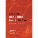 Nabudúce bude mŕtva