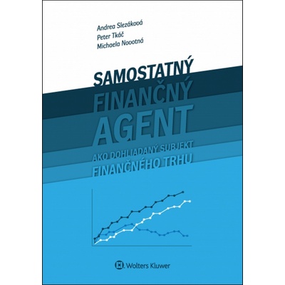 Samostaný finančný agent ako dohliadaný subjekt finančného trhu