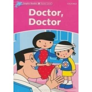 Dolphin Readers Starter Level: Doctor, Doctor | Mary Rose (ISBN: 9780194400756)