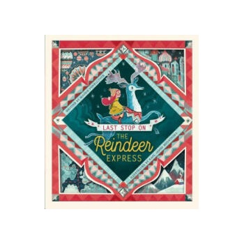 Image 1 of Last Stop on the Reindeer Express | Maudie Powell-Tuck, Karl James Mountford