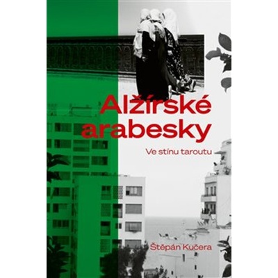 Alžírské arabesky - Štěpán Kučera