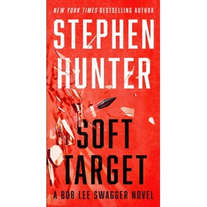 Soft Target: A Thriller | Hunter, Stephen (2023)