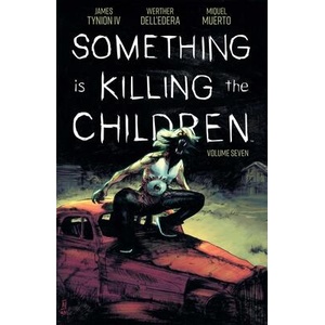 SOMETHING IS KILLING THE CHILDREN V07 | TYNION IV JAMES (ISBN: 9781608861484)