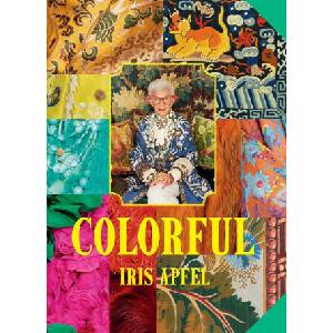 Iris Apfel: Colorful | APFEL IRIS (ISBN: 9781419776601)