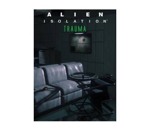 Alien Isolation Trauma