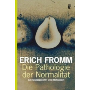 Die Pathologie der Normalität | Erich Fromm (ISBN: 9783548367781)