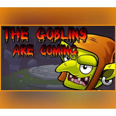 The Goblins Are Comming