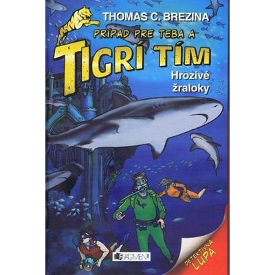 Tigrí tím – Hrozivé žraloky - Thomas C. Brezina