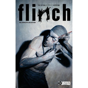 Flinch: The Complete Collection | Greg Rucka, Bill Willingham, Garth Ennis, Doug Mahnke (ISBN: 9781799510536)