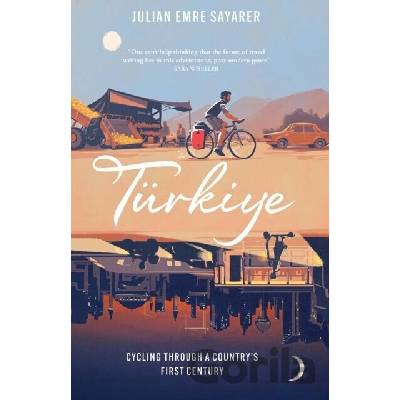 Türkiye (Cycling Through a Country's First Century)