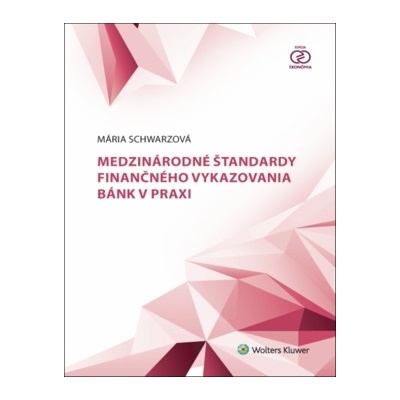 Medzinárodné štandardy finančného vykazovania bánk v praxi
